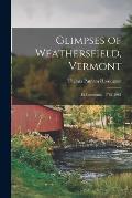 Glimpses of Weathersfield, Vermont: Bi-centennial, 1761-1961