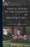 Annual Report on the Statistics of Manufactures ..; 1894