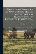 Speech of Mr. Fessenden, of Maine, on the Message of the President Transmitting the Lecompton Constitution: Delivered in the United States Senate, Feb