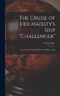 The Cruise of Her Majesty's Ship Challenger [microform]: Voyage Over Many Seas, Scenes in Many Lands