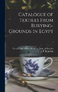 Catalogue of Textiles From Burying-grounds in Egypt; 1