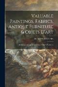 Valuable Paintings, Fabrics, Antique Furniture & Objets D'art: Including a Unique Collection of Child's Furniture