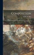 Composition: a Series of Exercises Selected From a New System of Art Education. Part I