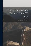 Cryptogams of China, 1931-1933; no. 1-2947