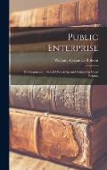 Public Enterprise; Developments in Social Ownership and Control in Great Britain