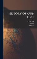 History of Our Time: 1885-1914