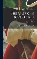 The American Revolution; vol 1