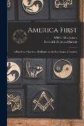 America First: a Boy Scout Operetta: Dedicated to the Boy Scouts of America