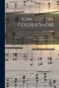 Songs of the Golden Shore: a Collection of New Music for the Sabbath School, the Social Meeting, and the Home Circle