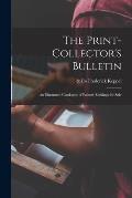 The Print-collector's Bulletin: an Illustrated Catalogue of Painter-etchings for Sale