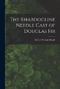 The Rhabdocline Needle Cast of Douglas Fir