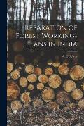 Preparation of Forest Working-plans in India