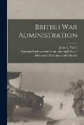 British War Administration [microform]