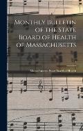 Monthly Bulletin of the State Board of Health of Massachusetts; 1