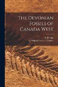 The Devonian Fossils of Canada West [microform]