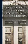 Proceedings of the Annual Convention of the Society; v.7