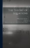 The Theory of Equations: With an Introduction to the Theory of Binary Algebraic Forms; 2