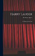 Harry Lauder: at Home and on Tour