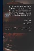 Journal of the Andrew Hicks (Bark), Glas Lyn (Bark), Robert Morrison (Bark), Venezuela (Bark) and William Campbell (Ship); Mastered by Edward E. Hicks