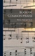Book of Common Praise: Hymnal Companion to the Prayer Book; With Accompanying Tunes /
