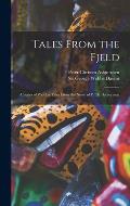 Tales From the Fjeld: a Series of Popular Tales From the Norse of P. Ch. Asbj?rnsen