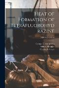Heat of Formation of Tetrafluorohydrazine; NBS Report 6584