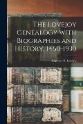 The Lovejoy Genealogy With Biographies and History, 1460-1930