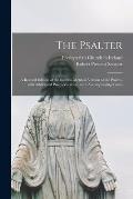 The Psalter: a Revised Edition of the Scottish Metrical Version of the Psalms, With Additional Psalm-versions; With Accompanying Tu