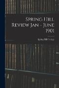 Spring Hill Review Jan - June 1901