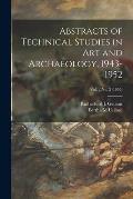Abstracts of Technical Studies in Art and Archaeology, 1943-1952; Vol. 2 no. 2 (1955)