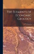 The Elements of Economic Geology