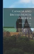 Canada and British North America [microform]