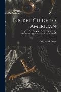 Pocket Guide to American Locomotives
