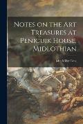 Notes on the Art Treasures at Penicuik House, Midlothian