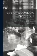 Life of a London Physician