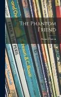 The Phantom Friend