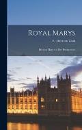 Royal Marys; Princess Mary and Her Predecessors