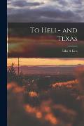 To Hell- and Texas