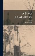 A Pima Remembers.