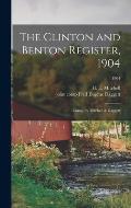 The Clinton and Benton Register, 1904; Comp. by Mitchell & Daggett; 1904