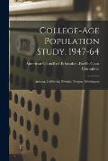College-age Population Study, 1947-64: Arizona, California, Nevada, Oregon, Washington