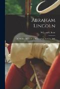 Abraham Lincoln: an Oration Delivered on Washington's Birthday, 1891