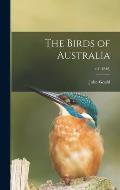 The Birds of Australia; v.1 (1848)