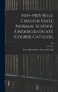 1904-1905 West Chester State Normal School Undergraduate Course Catalog; 33