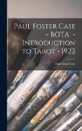 Paul Foster Case - BOTA - Introduction to Tarot - 1922