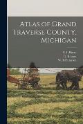 Atlas of Grand Traverse County, Michigan