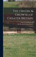 The Origin & Growth of Greater Britain: an Introduction to C.P. Lucas's Historical Geography