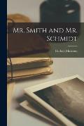 Mr. Smith and Mr. Schmidt