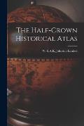 The Half-crown Historical Atlas