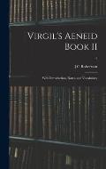 Virgil's Aeneid Book II: With Introduction, Notes, and Vocabulary; 2